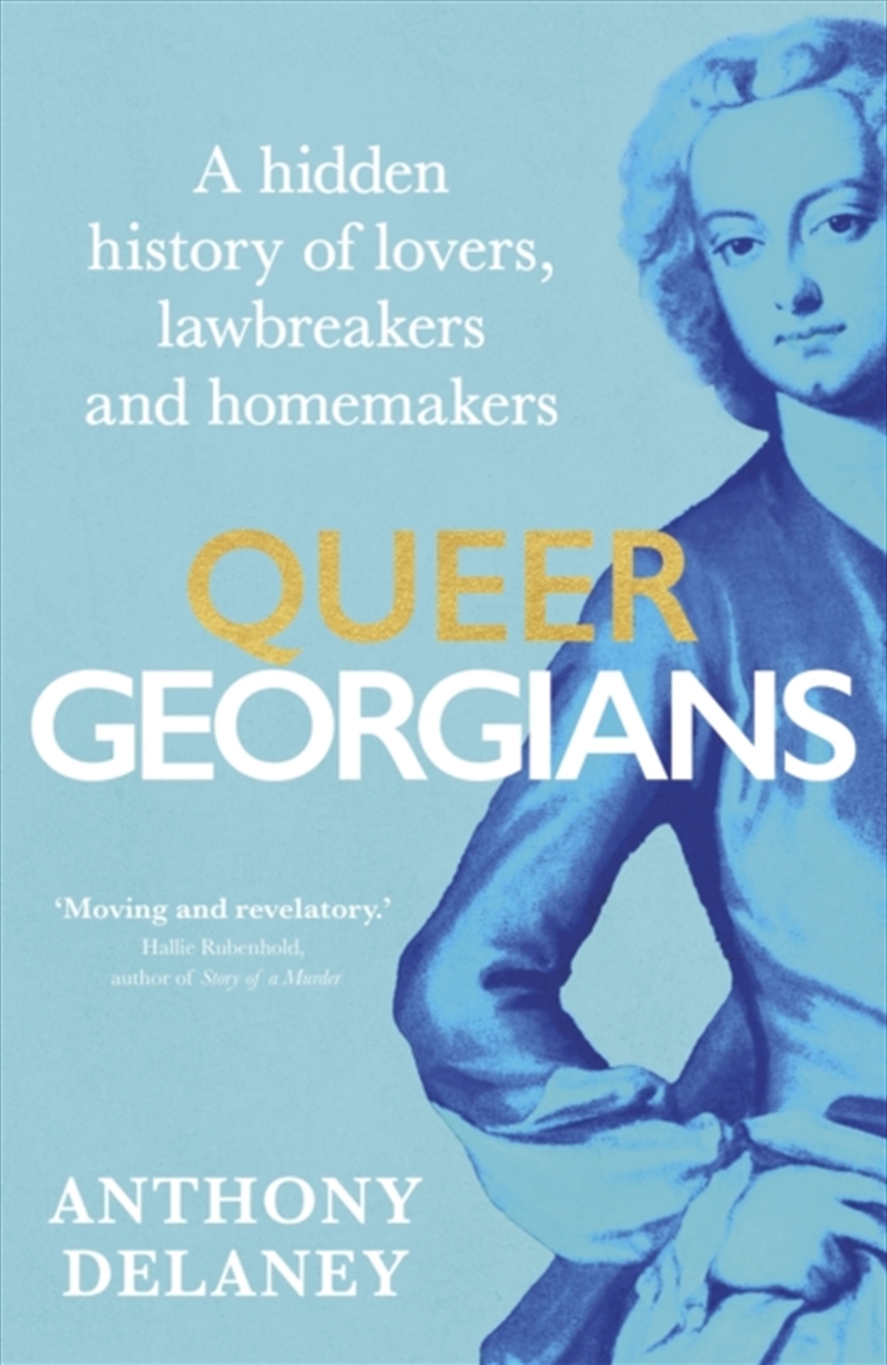 Queer Georgians : A Hidden History Of Lovers, Lawbreakers And Homemakers/Product Detail/History