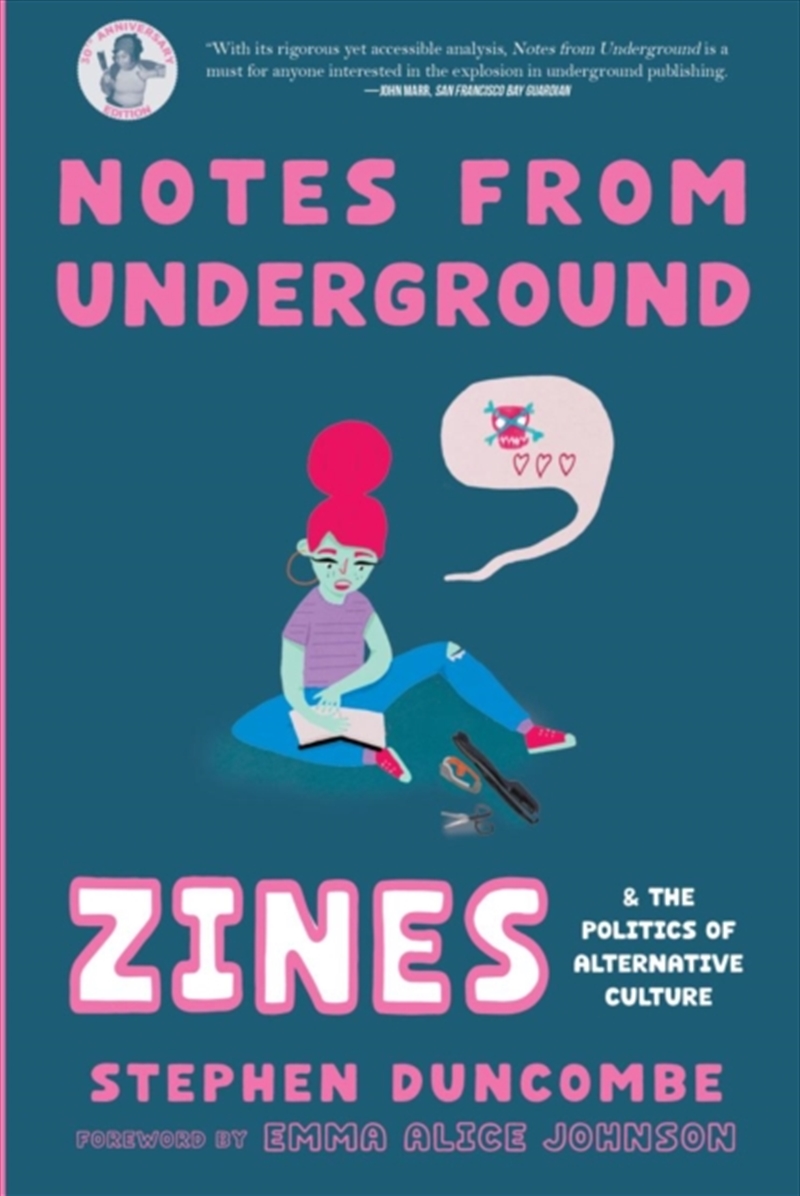 Notes From Underground : Zines And The Politics Of Alternative Culture/Product Detail/History