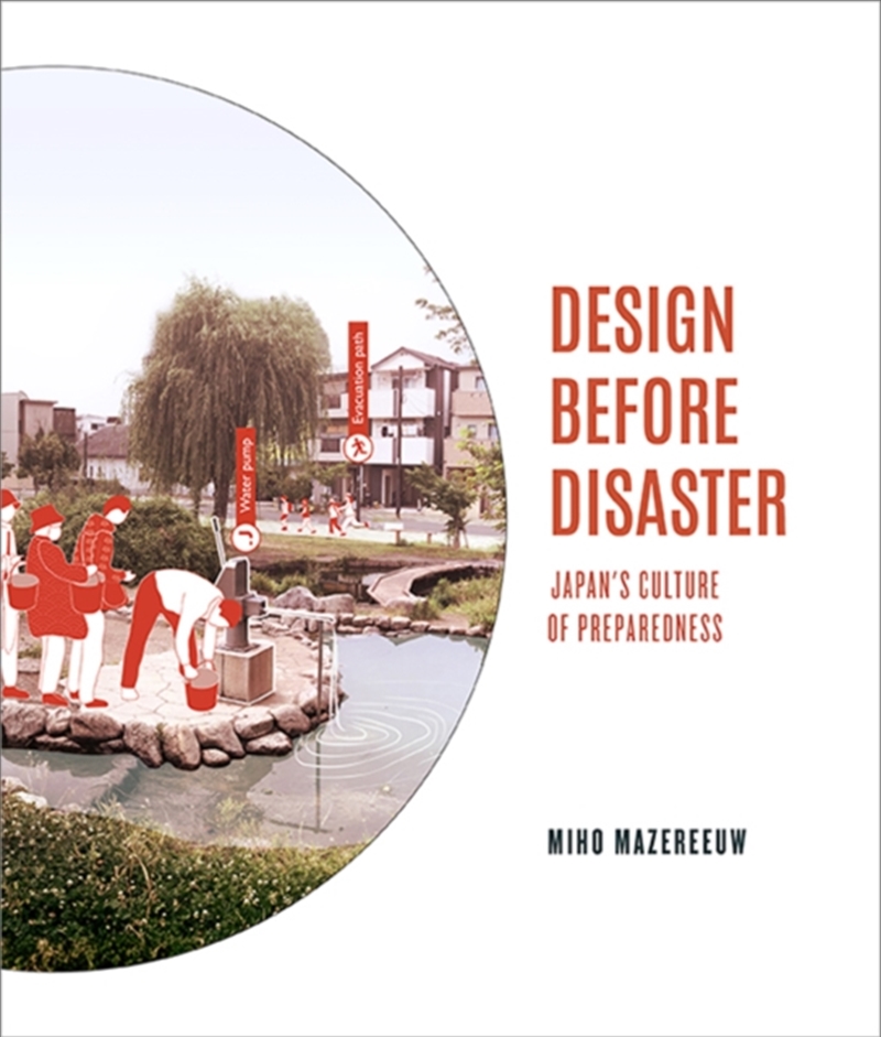Design Before Disaster : Japan'S Culture Of Preparedness/Product Detail/House and Home Design
