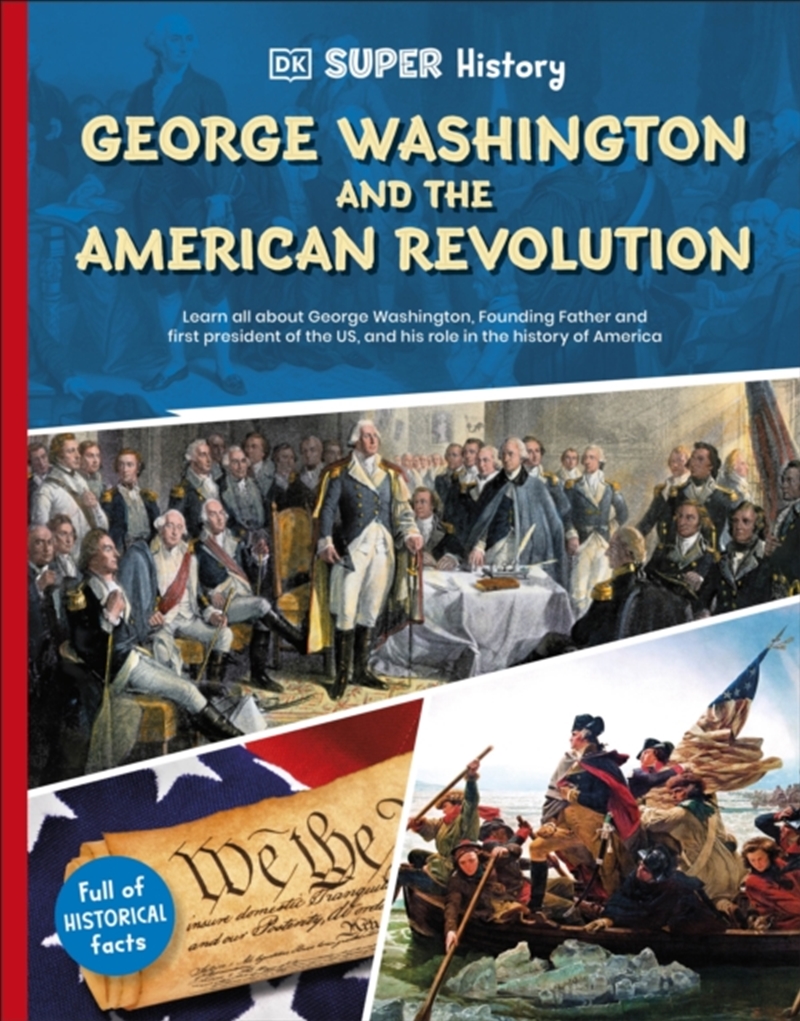 Dk Super History George Washington And The American Revolution/Product Detail/Children