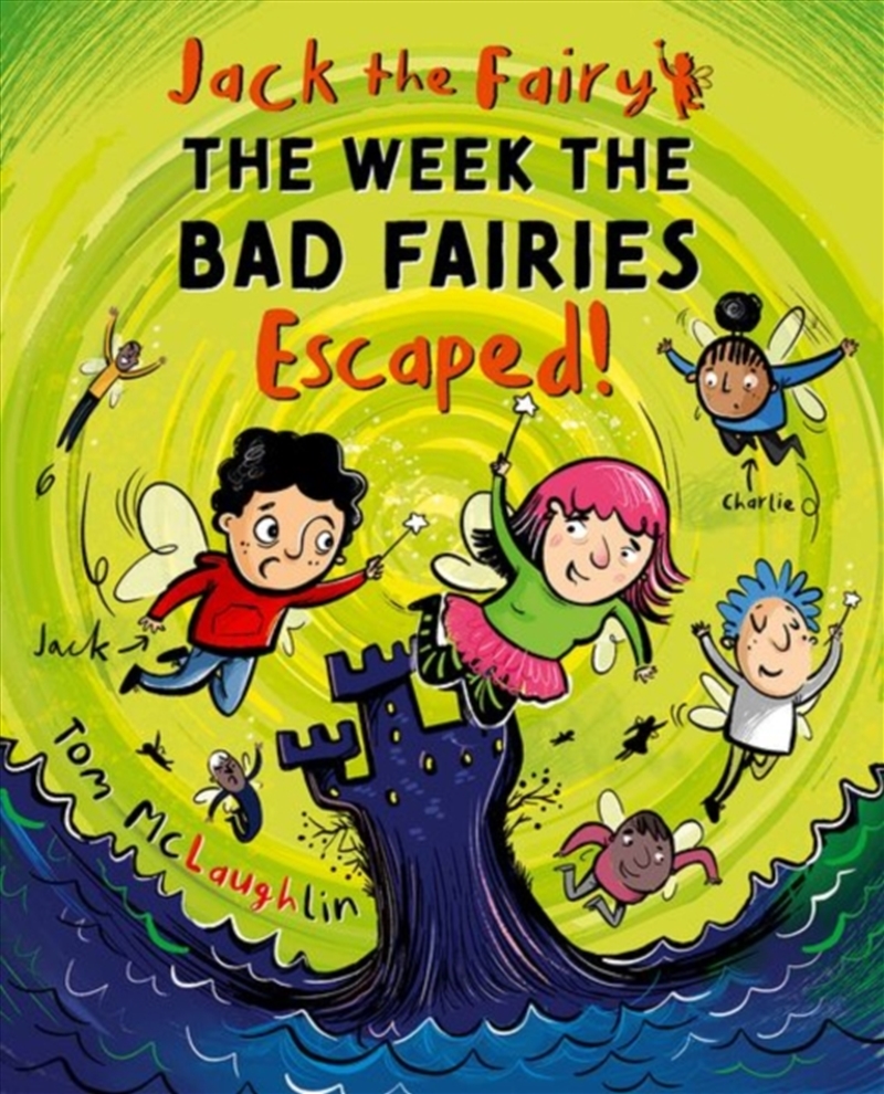 Jack The Fairy: The Week The Bad Fairies Escaped/Product Detail/Childrens Fiction Books