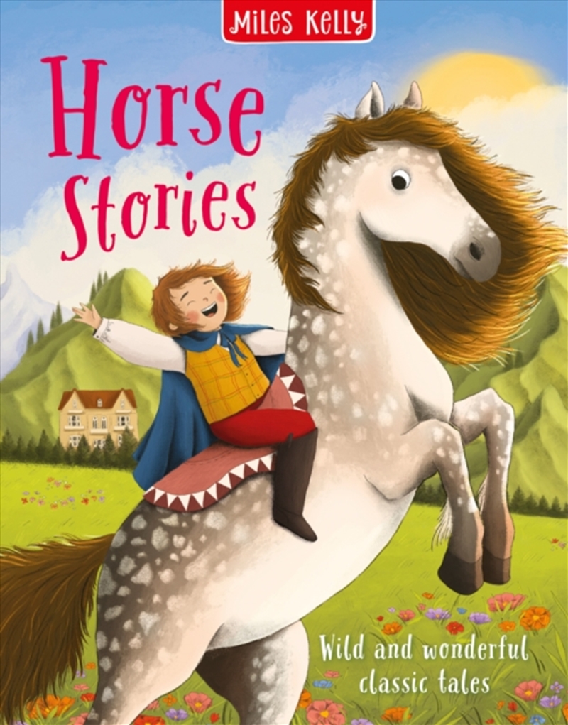 Horse Stories : Wild And Wonderful Classic Tales/Product Detail/Childrens Fiction Books