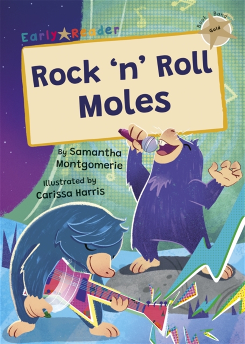Rock 'N' Roll Moles : (Gold Early Reader)/Product Detail/Childrens Fiction Books
