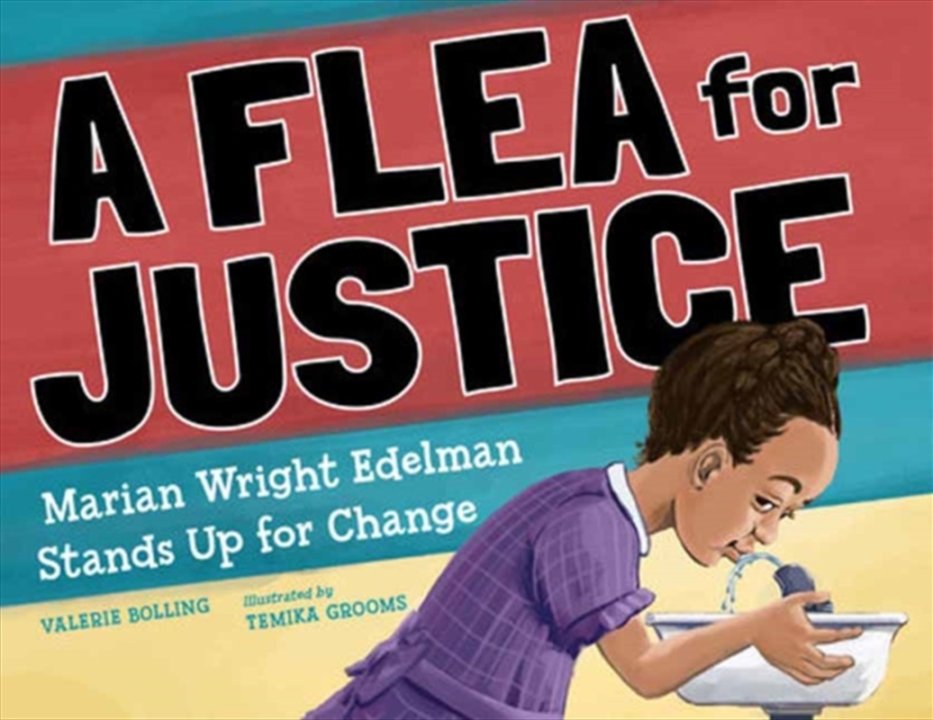 A Flea For Justice : Marian Wright Edelman Stands Up For Change/Product Detail/Childrens Fiction Books