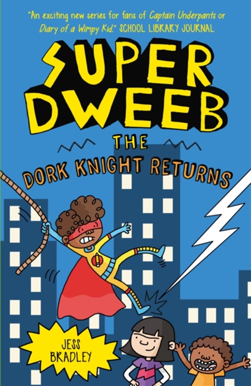 Super Dweeb: The Dork Knight Returns/Product Detail/Childrens Fiction Books
