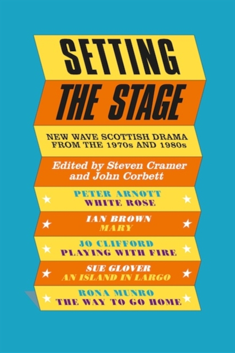 Setting The Stage : New Wave Scottish Drama From The 1970's And 1980's/Product Detail/Literature & Plays