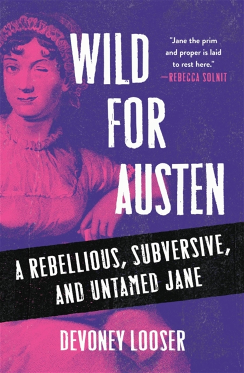 Wild For Austen : A Rebellious, Subversive, And Untamed Jane/Product Detail/Literature & Poetry
