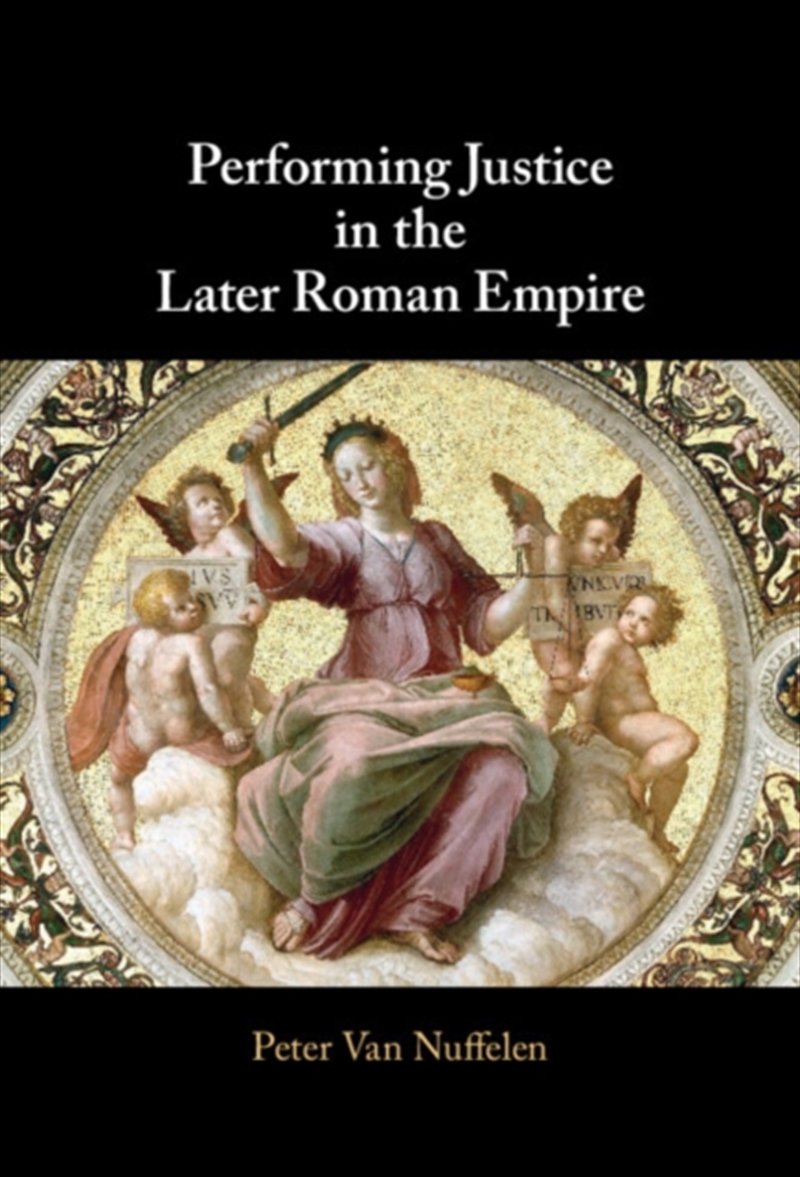 Performing Justice In The Later Roman Empire/Product Detail/Literature & Poetry