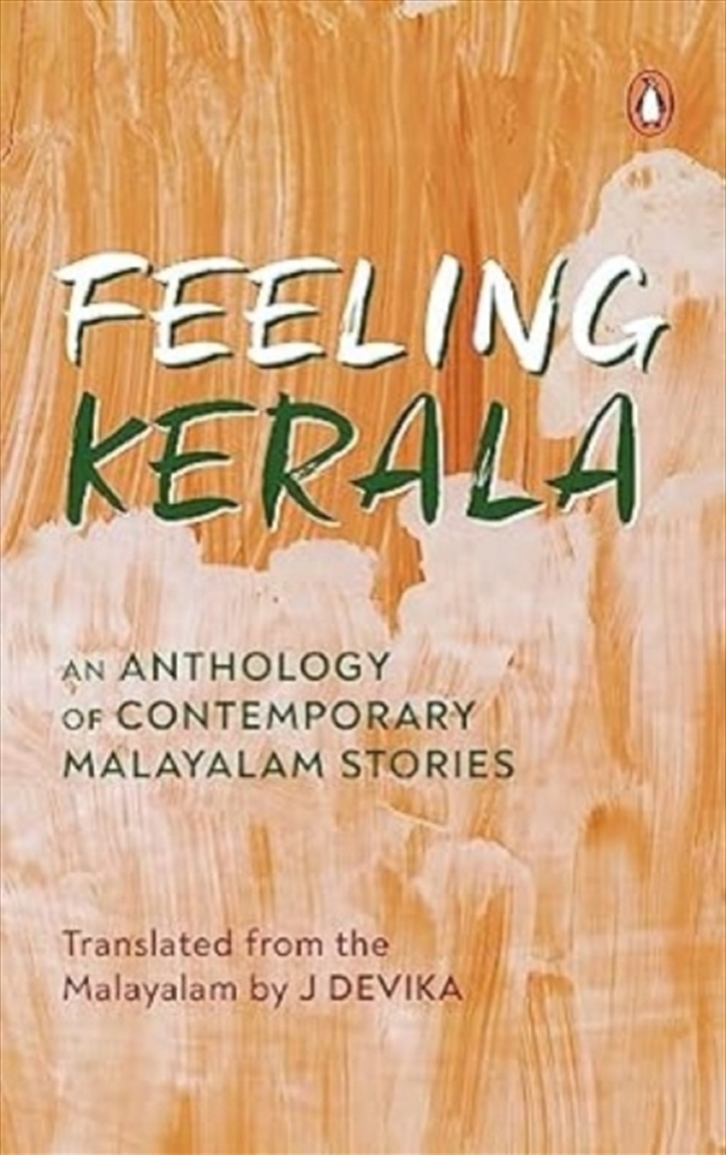 Feeling Kerala : An Anthology Of Contemporary Malayalam Stories/Product Detail/Literature & Poetry