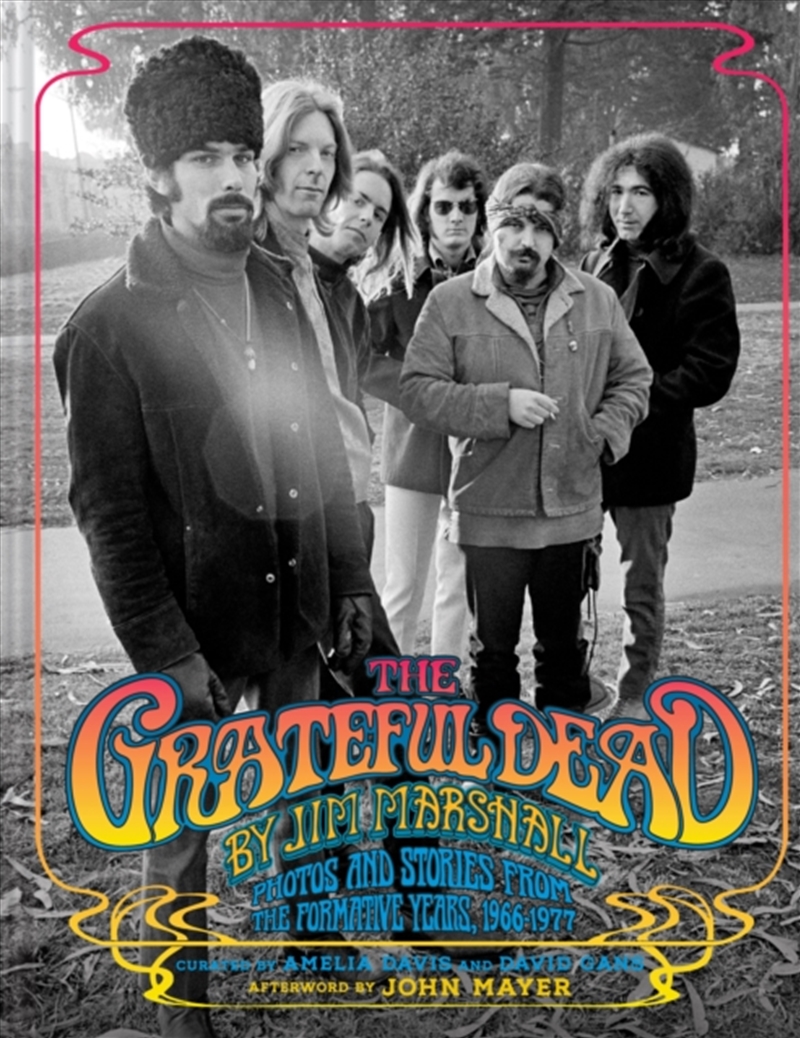 The Grateful Dead By Jim Marshall : Photos And Stories From The Formative Years, 1966–1977/Product Detail/Arts & Entertainment