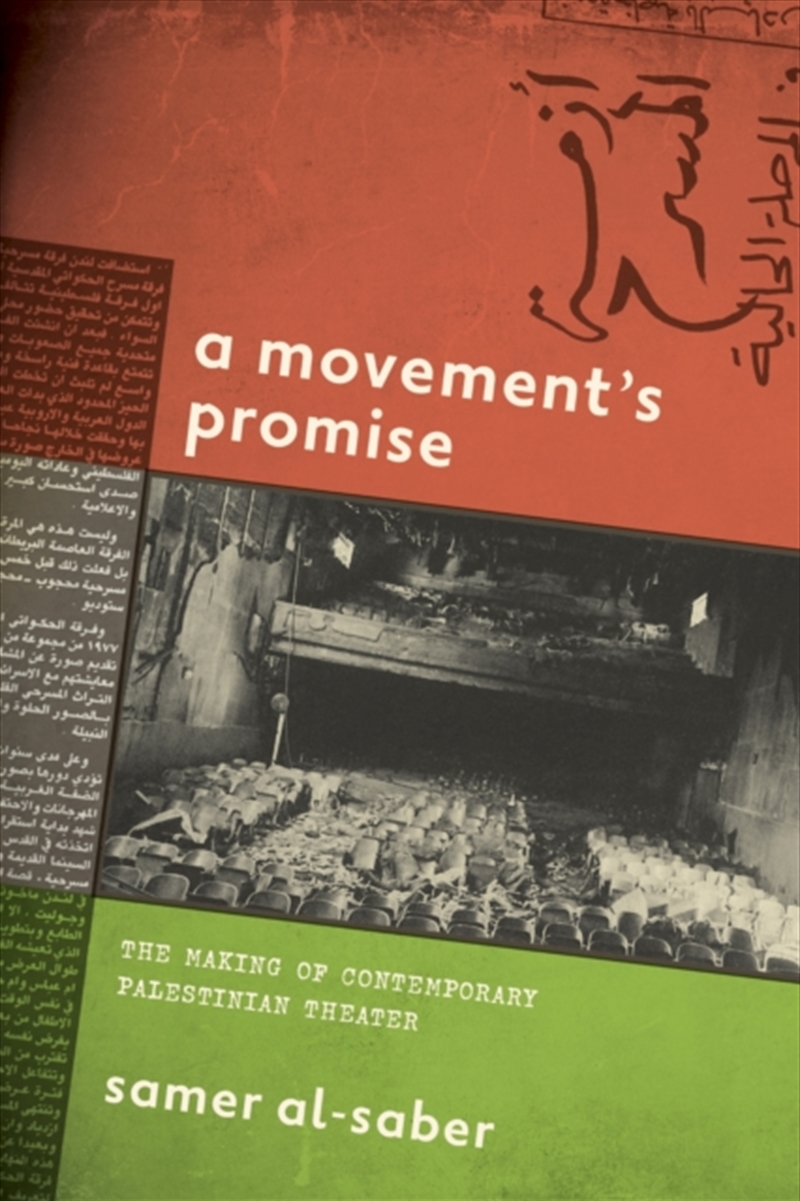 A Movement'S Promise : The Making Of Contemporary Palestinian Theater/Product Detail/Arts & Entertainment