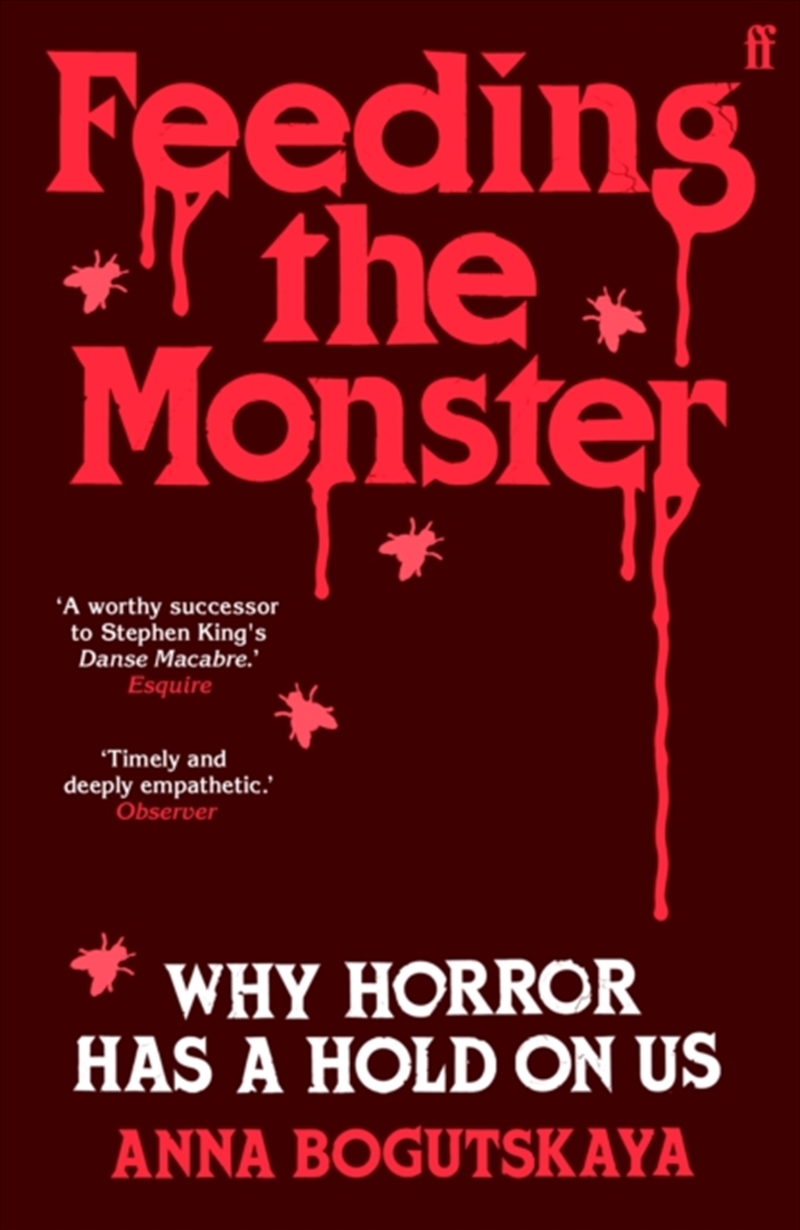Feeding The Monster : Why Horror Has A Hold On Us/Product Detail/Arts & Entertainment