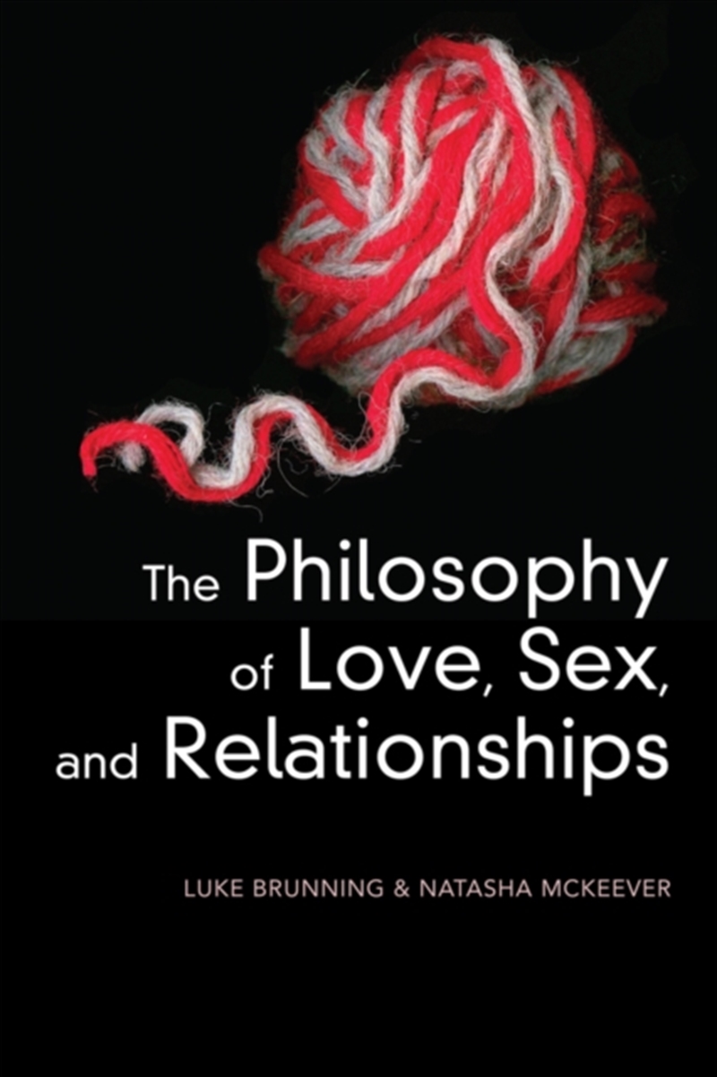 The Philosophy Of Love, Sex, And Relationships/Product Detail/Reading