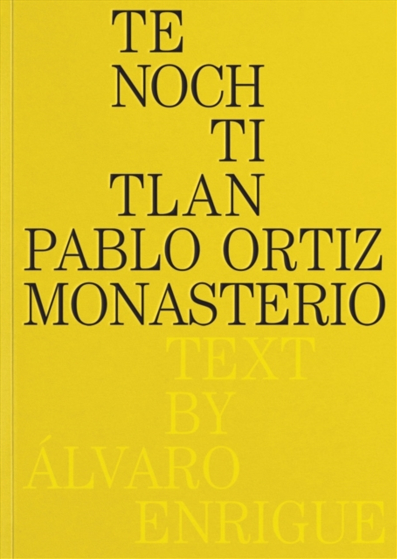 Pablo Ortiz Monasterio: Tenochtitlan/Product Detail/Photography