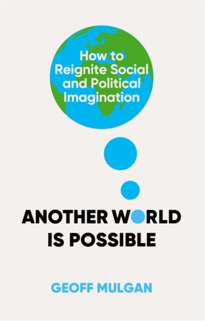 Another World Is Possible : How To Reignite Social And Political Imagination/Product Detail/Politics & Government