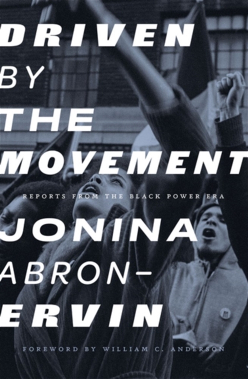 Driven By The Movement : Reports From The Black Power Era/Product Detail/Politics & Government