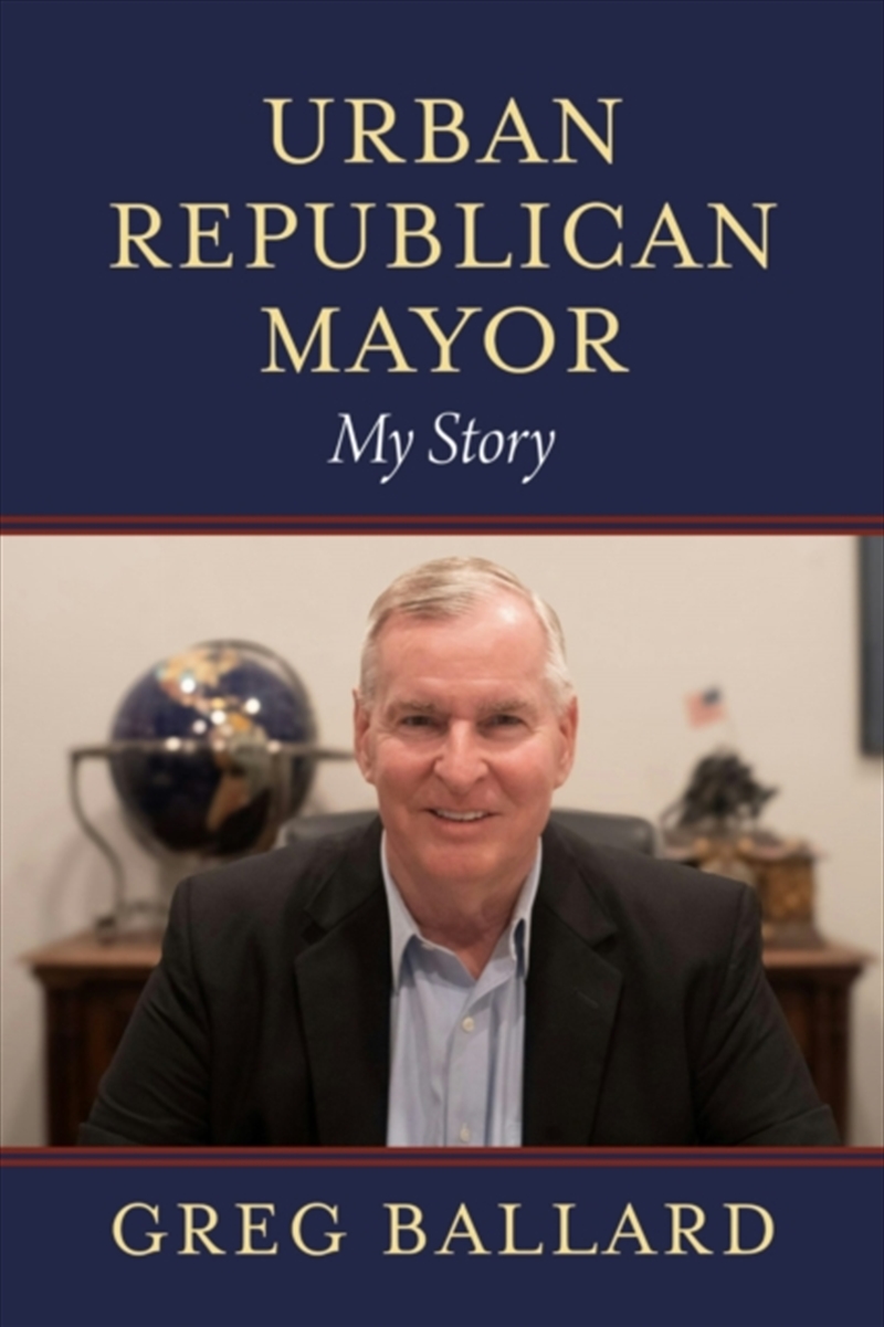 Urban Republican Mayor : My Story/Product Detail/Politics & Government