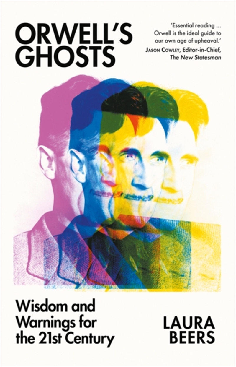 Orwell’S Ghosts : Wisdom And Warnings For The 21st Century/Product Detail/Politics & Government