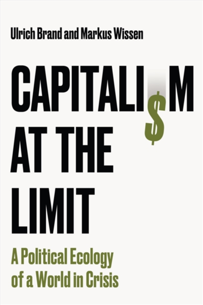Capitalism At The Limit : A Political Ecology Of A World In Crisis/Product Detail/Politics & Government