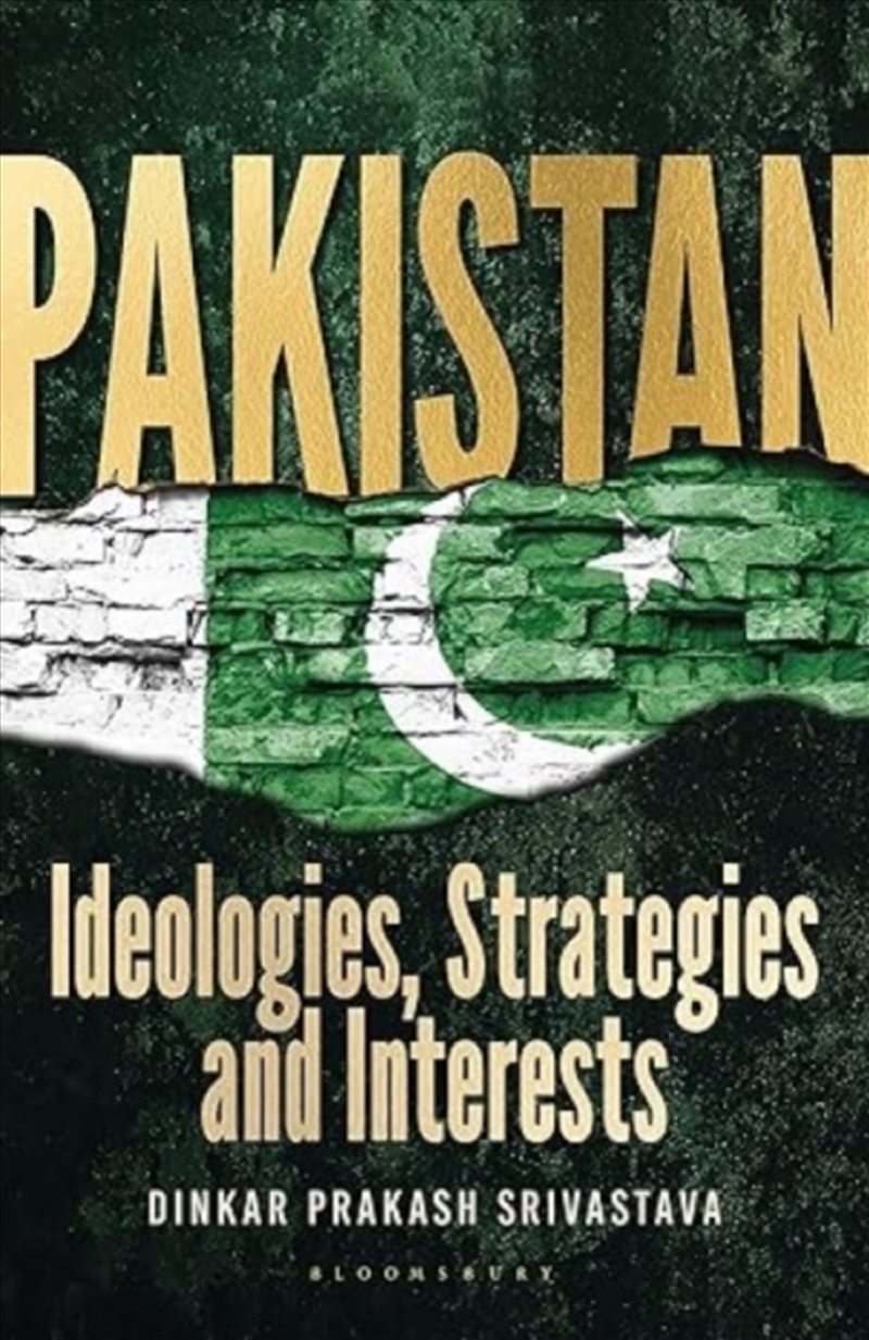 Pakistan : Ideologies, Strategies And Interests/Product Detail/Politics & Government