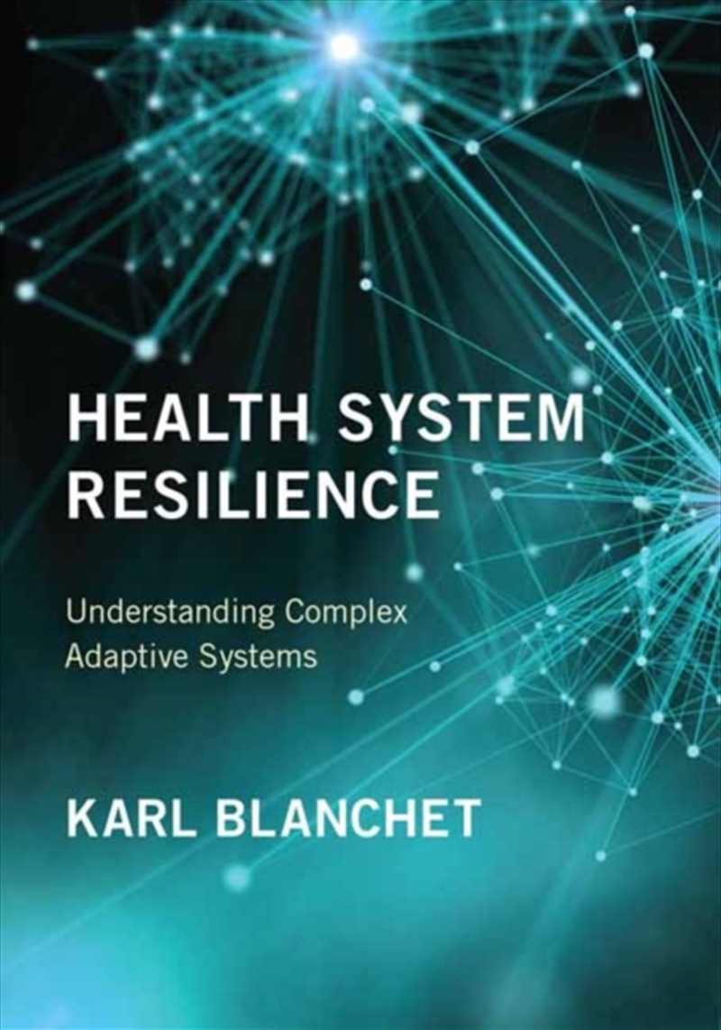 Health System Resilience : Understanding Complex Adaptive Systems/Product Detail/Healthcare