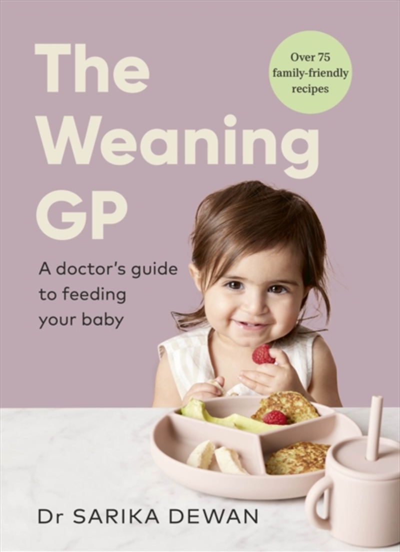 The Weaning Gp : A Doctor’S Guide To Feeding Your Baby/Product Detail/Healthcare