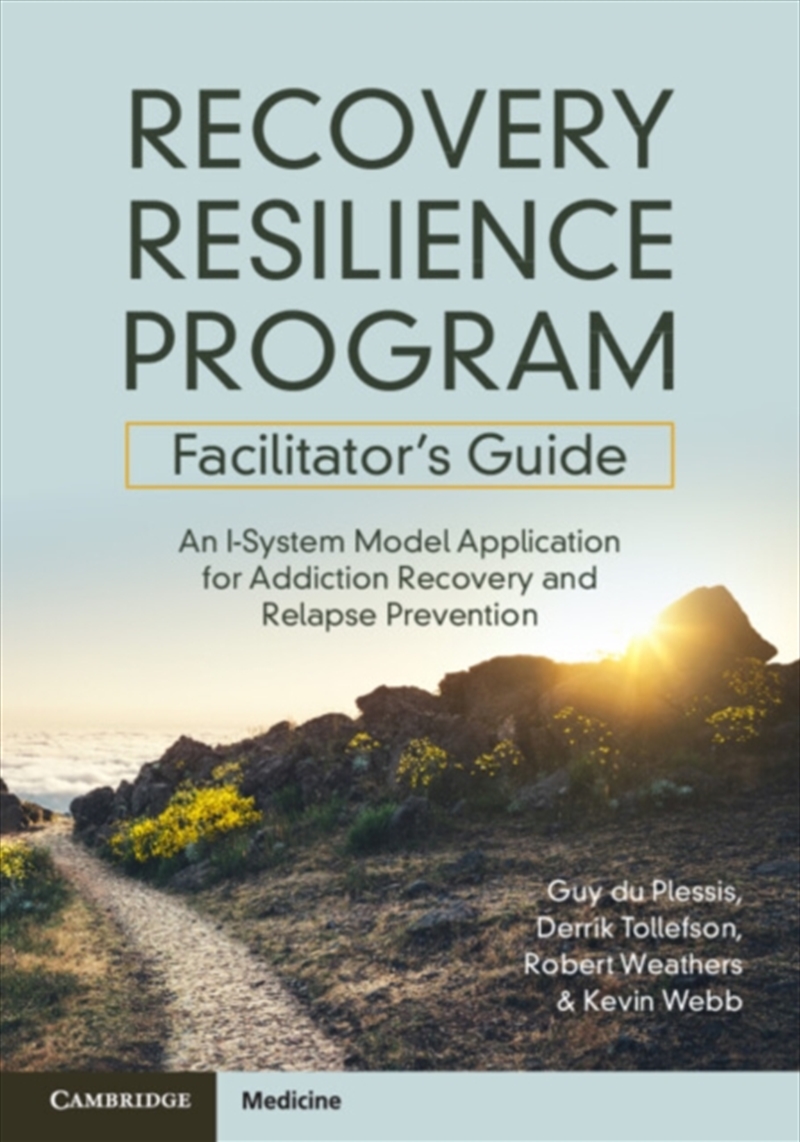 Recovery Resilience Program Facilitator'S Guide : An I-System Model Application For Addiction Recove/Product Detail/Healthcare