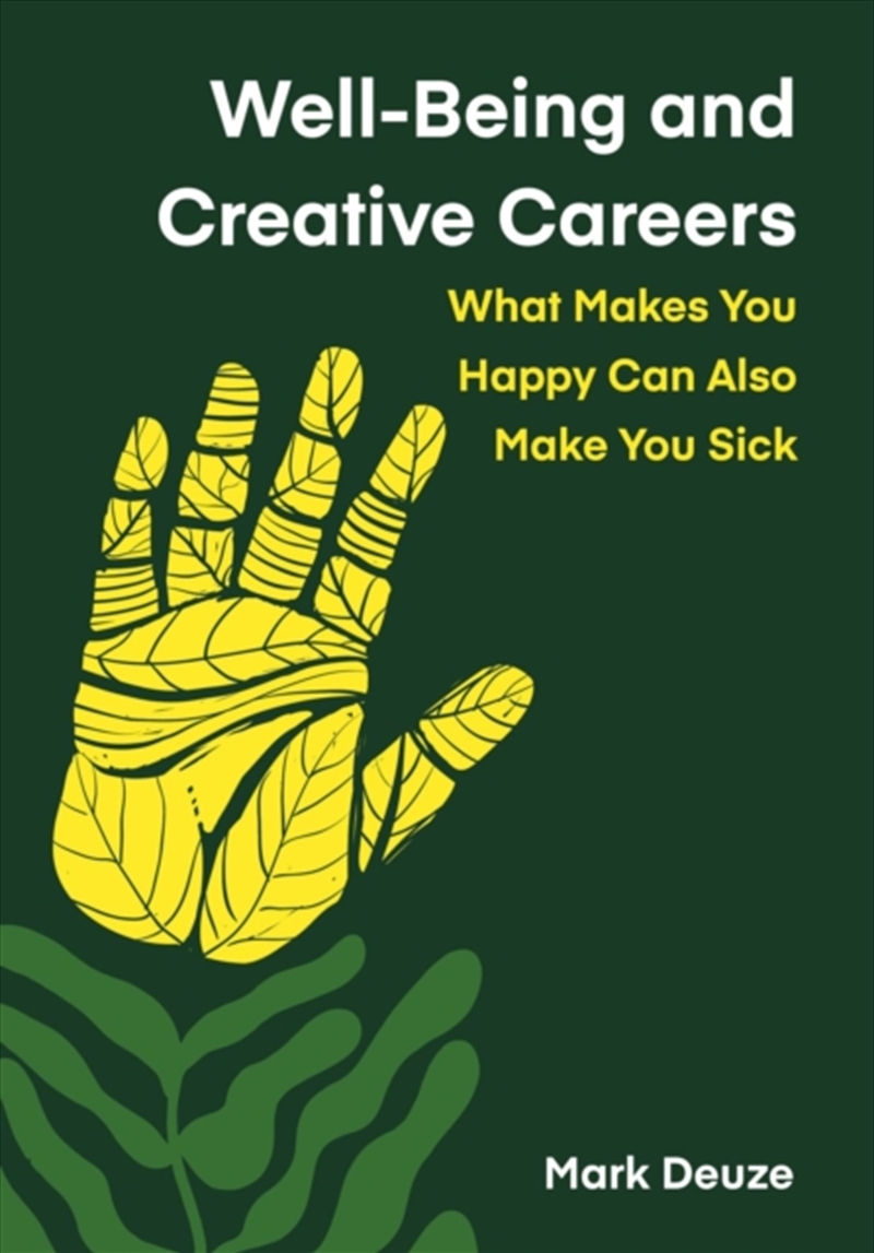 Well-Being And Creative Careers : What Makes You Happy Can Also Make You Sick/Product Detail/Media