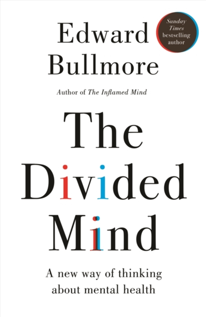 The Divided Mind : A New Way Of Thinking About Mental Health/Product Detail/Psychology