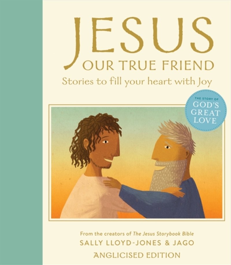 Jesus, Our True Friend, Anglicised Edition : Stories To Fill Your Heart With Joy/Product Detail/Religion & Beliefs