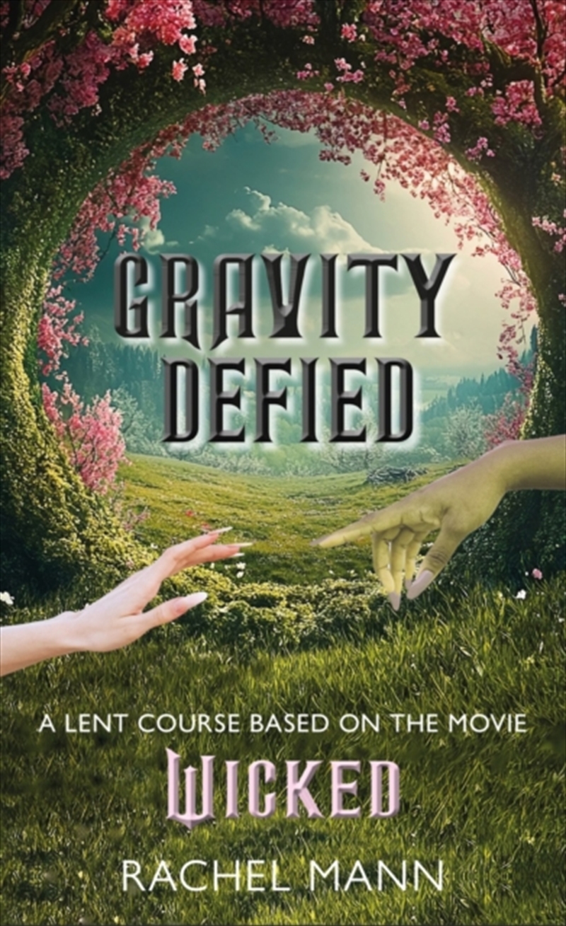 Gravity Defied : A Lent Course Based On Wicked, The Movie/Product Detail/Religion & Beliefs