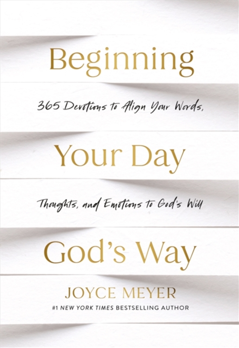 Beginning Your Day God’S Way : 365 Devotions To Align Your Words, Thoughts, And Emotions To God’S Wi/Product Detail/Religion & Beliefs