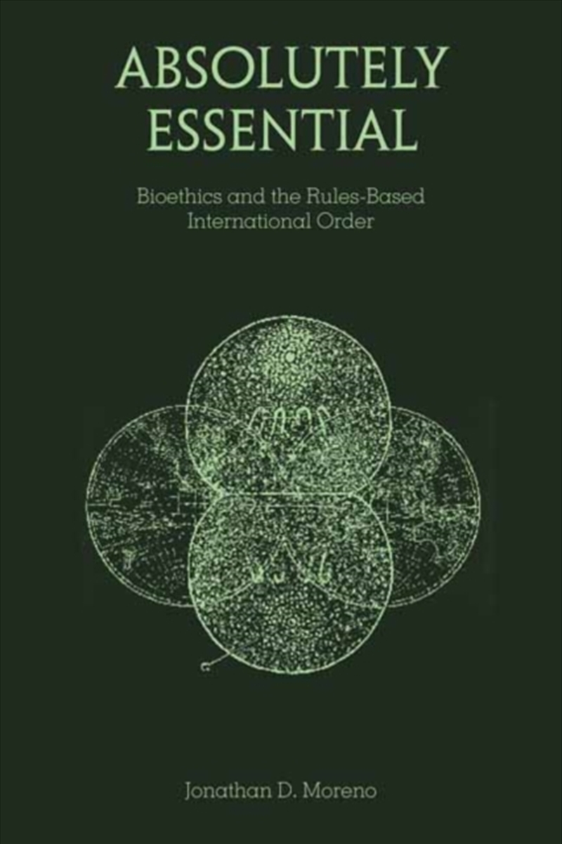 Absolutely Essential : Bioethics And The Rules-Based International Order/Product Detail/Religion & Beliefs