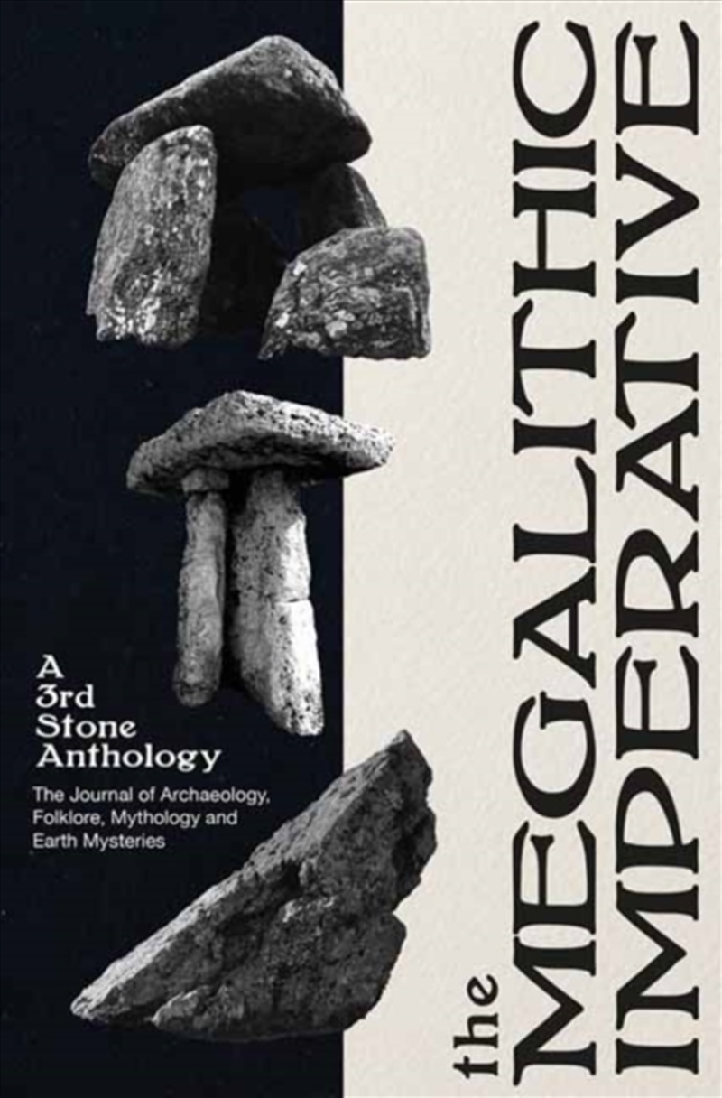 The Megalithic Imperative: A Third Stone Anthology : A Journal Of Archaeology, Folklore, Mythology A/Product Detail/Religion & Beliefs