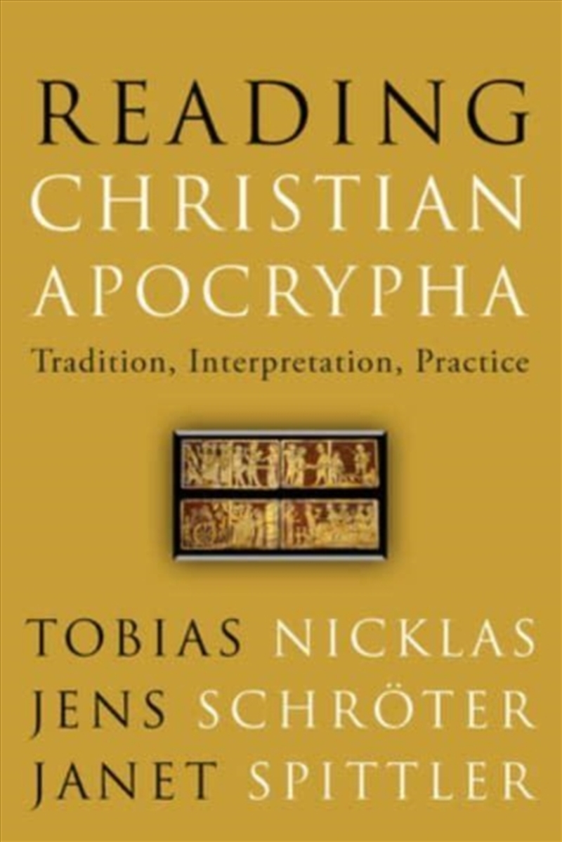 Reading Christian Apocrypha : Tradition, Interpretation, Practice/Product Detail/Religion & Beliefs