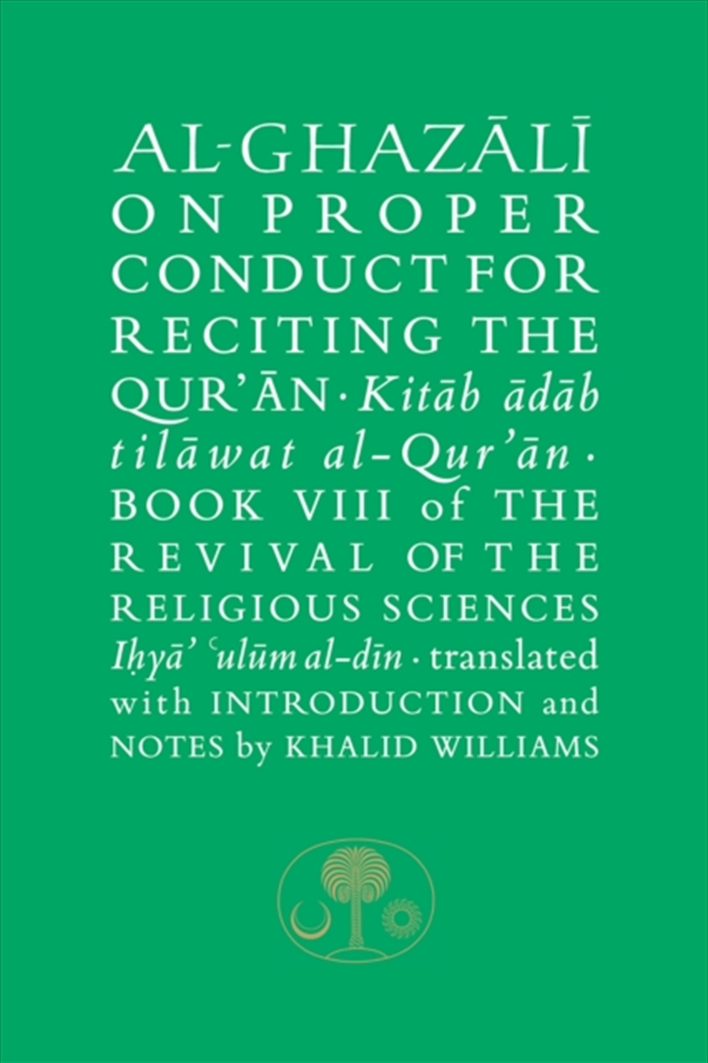 Al-Ghazali On Proper Conduct For Reciting The Qur’An : Book Viii Of The Revival Of The Religious Sci/Product Detail/Religion & Beliefs