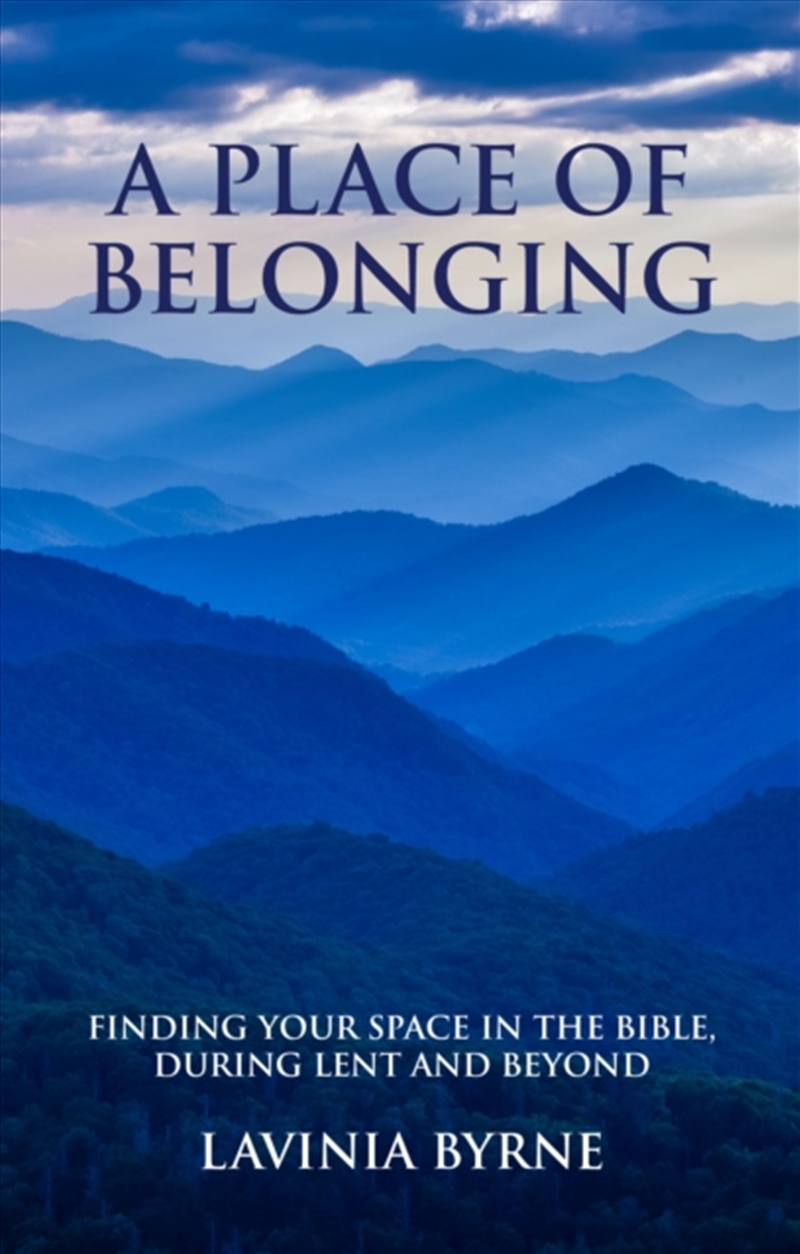 A Place Of Belonging : Finding Your Space In The Bible During Lent And Beyond/Product Detail/Religion & Beliefs