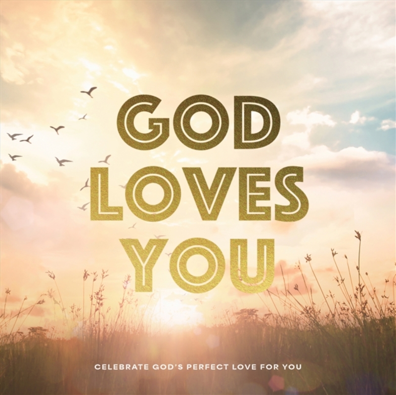 God Loves You : Celebrate God's Perfect Love For You/Product Detail/Religion & Beliefs