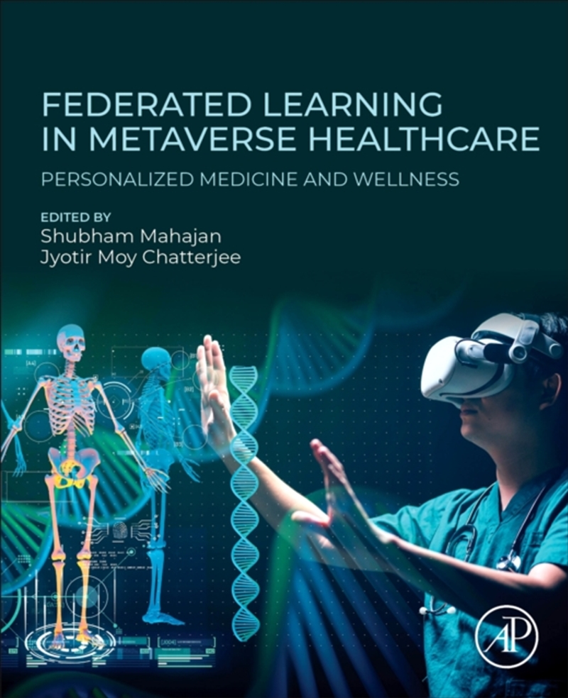 Federated Learning In Metaverse Healthcare : Personalized Medicine And Wellness/Product Detail/Science