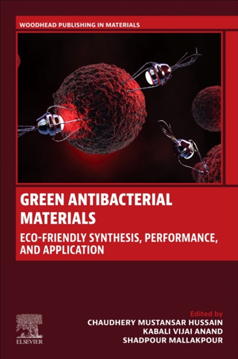 Green Antibacterial Materials : Eco-Friendly Synthesis, Performance, And Applications/Product Detail/Science