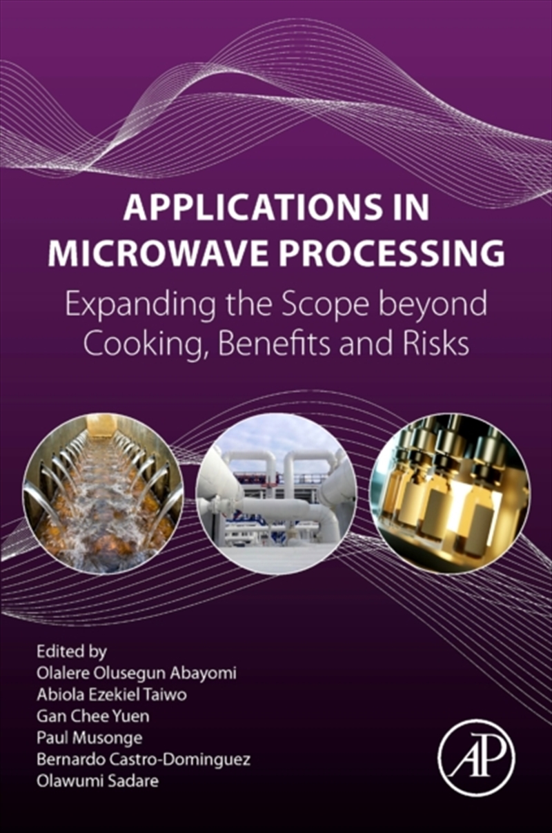 Applications In Microwave Processing : Expanding The Scope Beyond Cooking, Benefits And Risks/Product Detail/Science