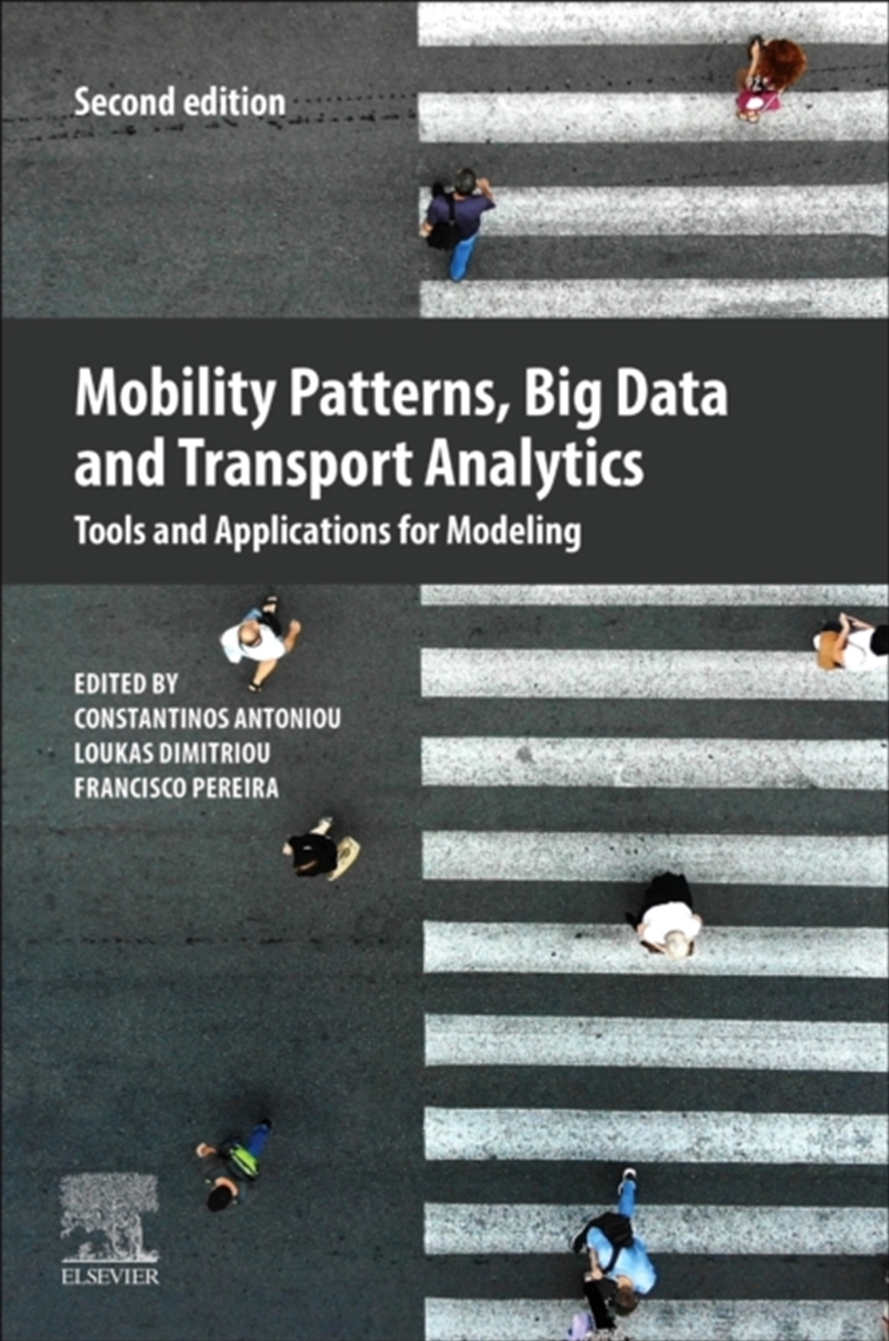 Mobility Patterns, Big Data And Transport Analytics : Tools And Applications For Modeling/Product Detail/Science