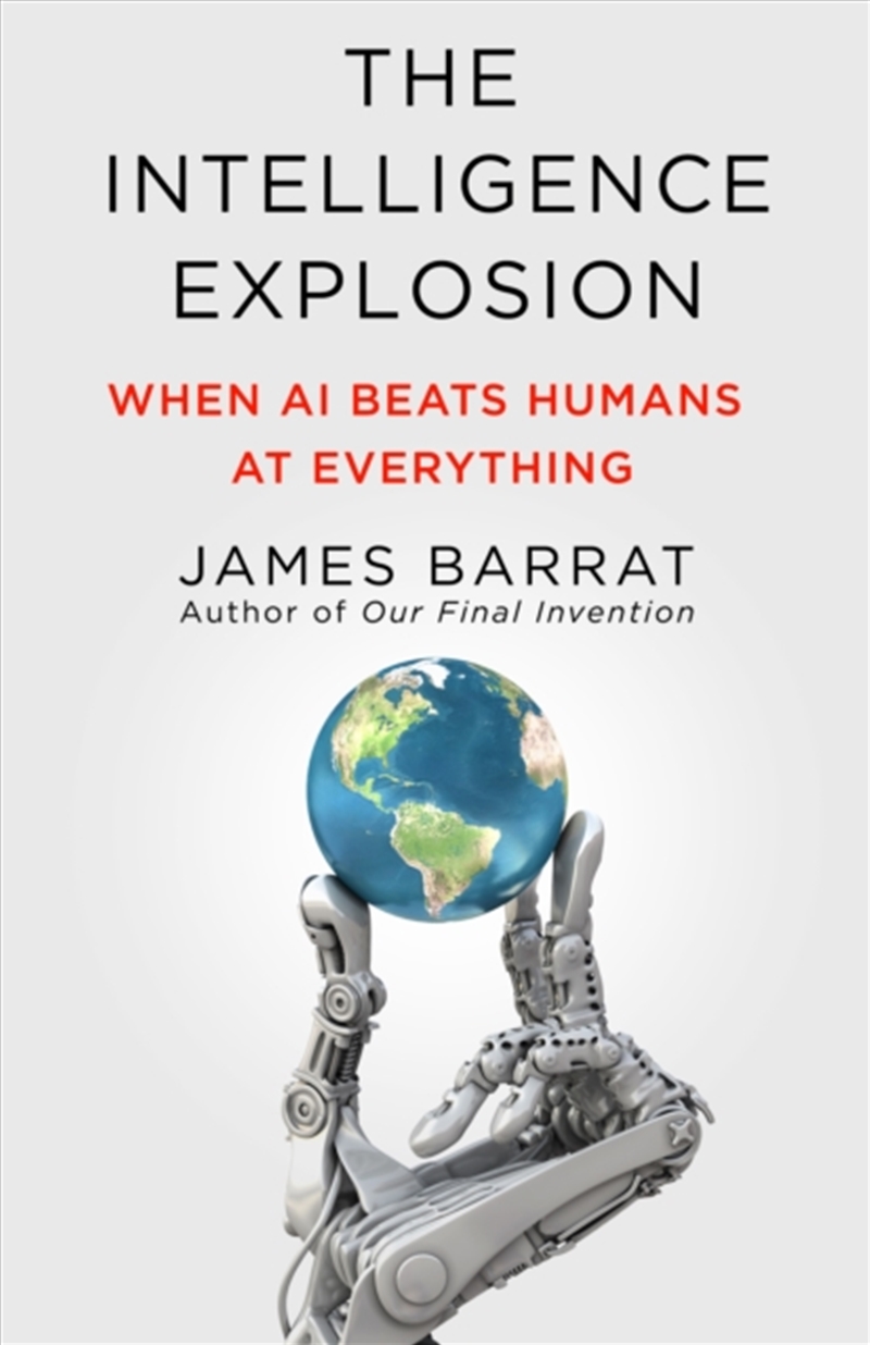 The Intelligence Explosion : When Ai Beats Humans At Everything/Product Detail/Science