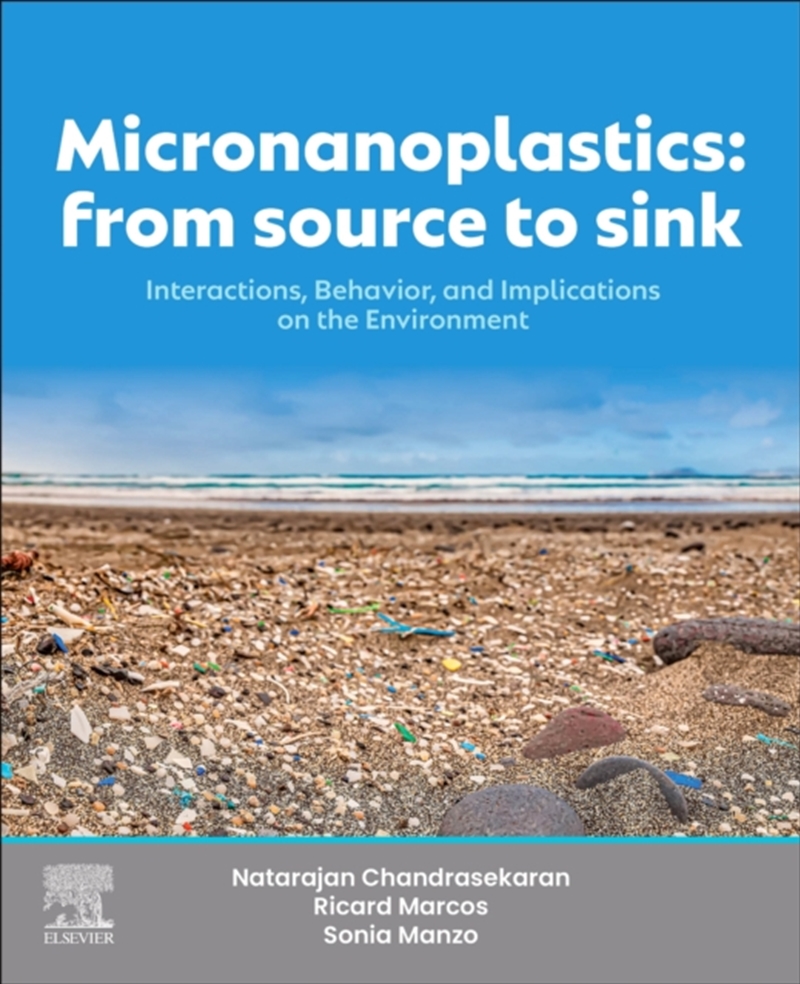 Micronanoplastics: From Source To Sink : Interactions, Behavior, And Implications On The Environment/Product Detail/Science