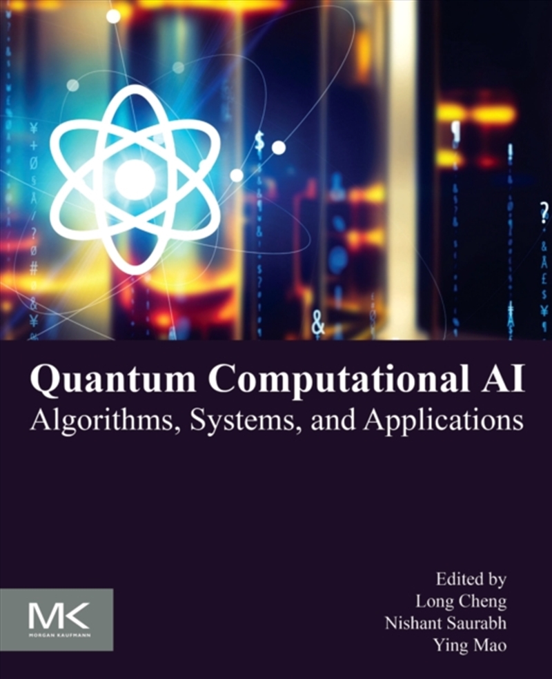Quantum Computational Ai : Algorithms, Systems, And Applications/Product Detail/Science