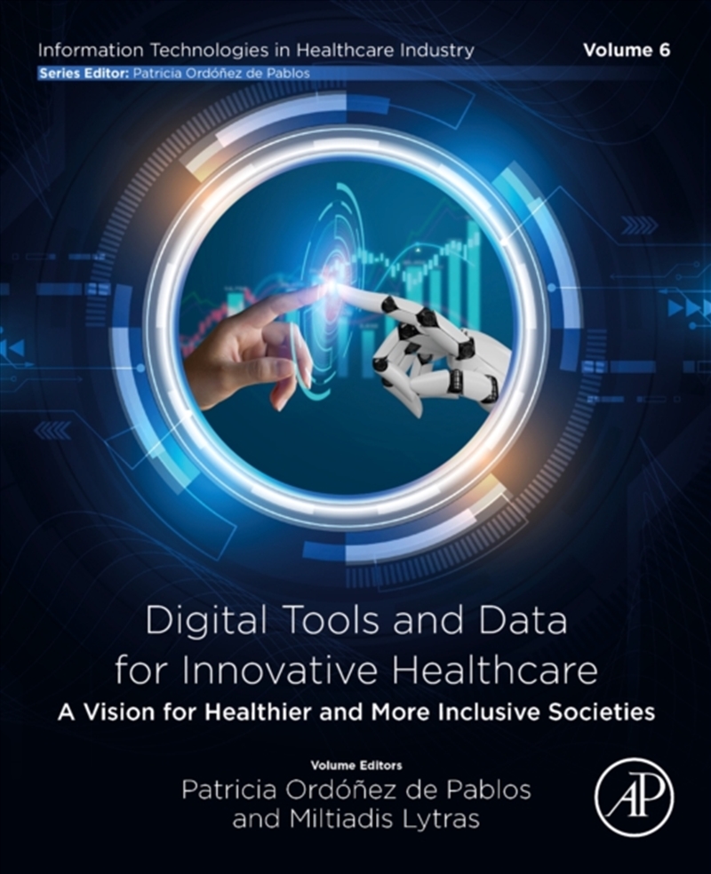 Digital Tools And Data For Innovative Healthcare : A Vision For Healthier And More Inclusive Societi/Product Detail/Science
