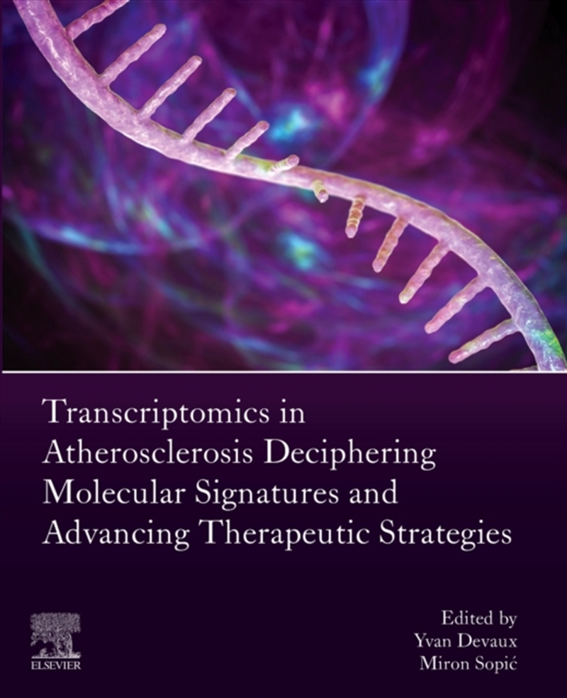 Transcriptomics In Atherosclerosis : Deciphering Molecular Signatures And Advancing Therapeutic Stra/Product Detail/Science