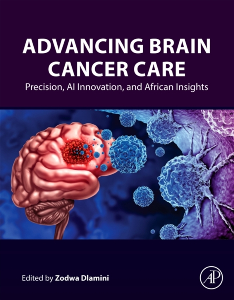 Advancing Brain Cancer Care : Precision, Ai Innovation, And African Insights/Product Detail/Science