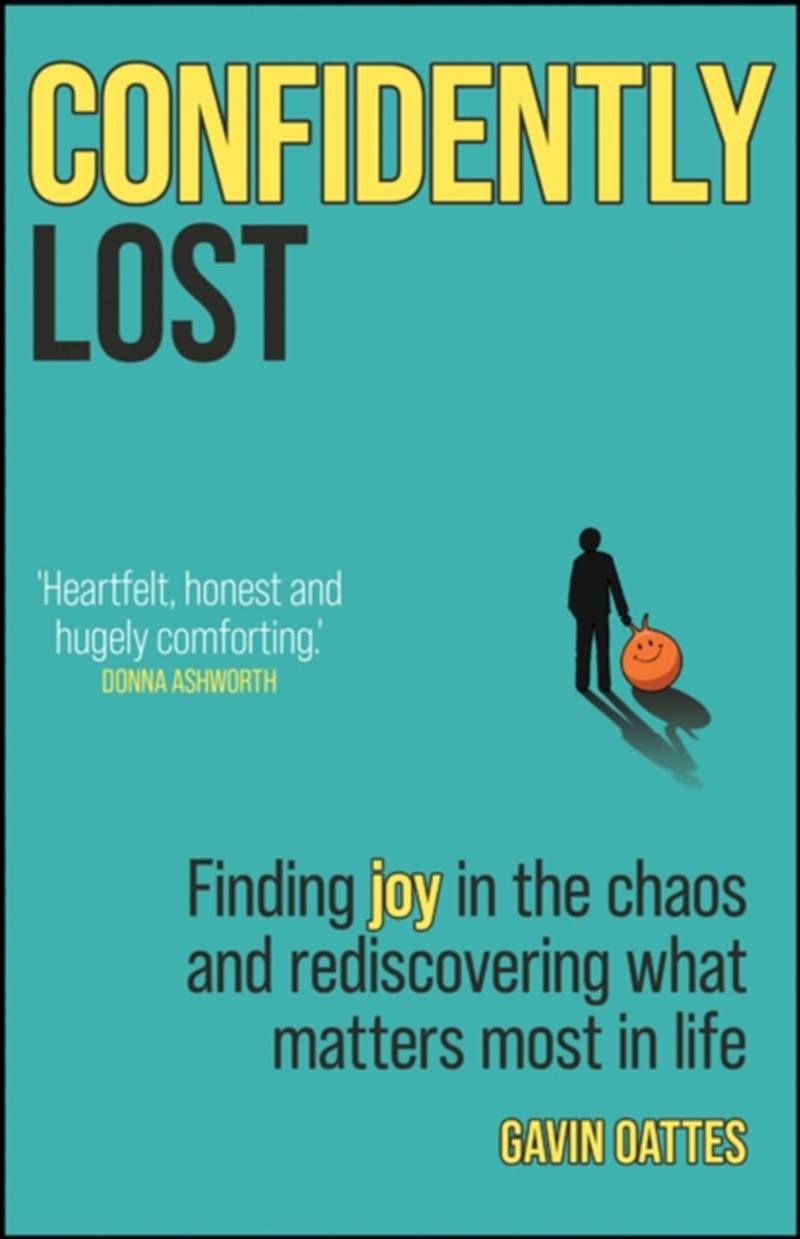 Confidently Lost : Finding Joy In The Chaos And Rediscovering What Matters Most In Life/Product Detail/Self Help & Personal Development