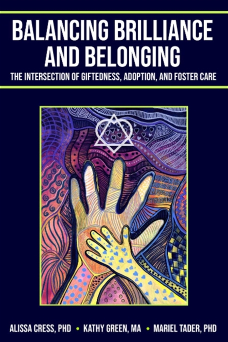 Balancing Brilliance And Belonging : The Intersection Of Giftedness, Adoption, And Foster Care/Product Detail/Self Help & Personal Development
